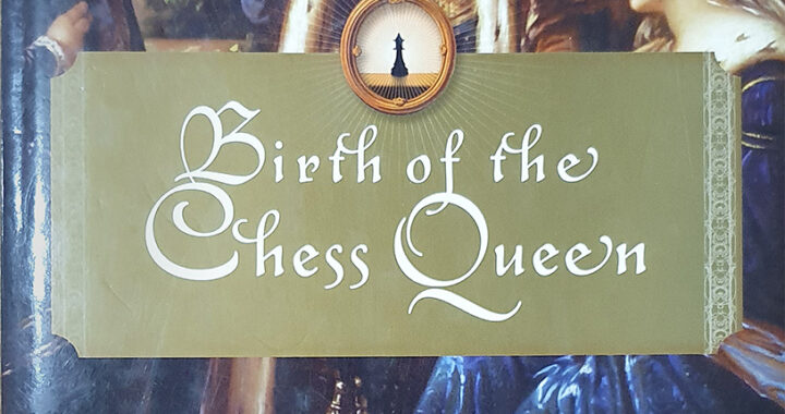 Birth of the chess queen