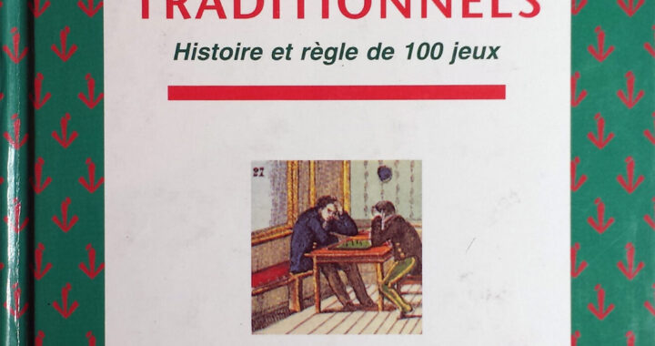 Jeux de société traditionnels Histoire et règles de 100 jeux a.c. Beauviala