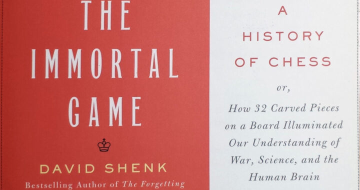 The inmortal game-A history of chess